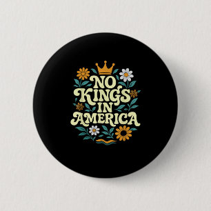 Badge Rond 5 Cm No Kings In America Depuis 1776 Freedom Classique