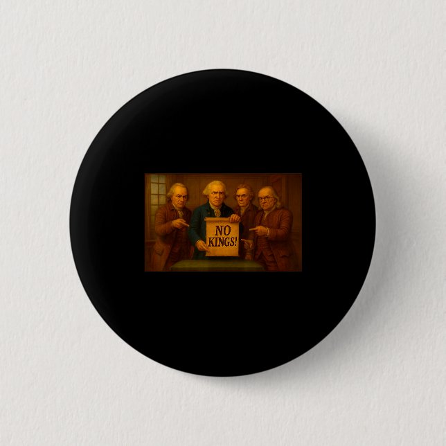 Badge Rond 5 Cm No Kings Protest Sign Funny Founding Fathers Disap (Devant)