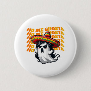 Badge Rond 5 Cm No Me Ghosta Funny Mexicaine Halloween Fantôme Fem