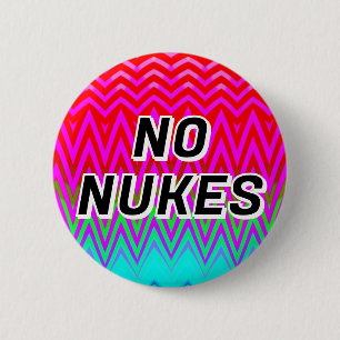 Badge Rond 5 Cm NO NUKES ( vous pouvez modifier les mots )