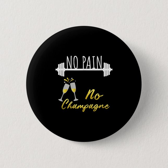 Badge Rond 5 Cm No Pain No Champagne Gym Motivation For Women  (Devant)