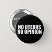 Badge Rond 5 Cm No Uterus No Opinion Pro Choice Citation Black (Devant & derrière)