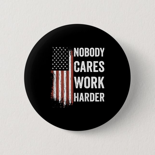 Badge Rond 5 Cm Nobody Cares Work Harder Motivational Workout Gym  (Devant)