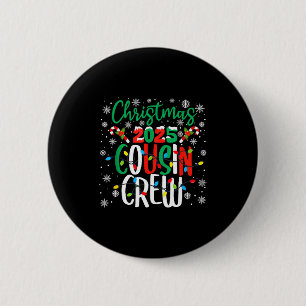 Badge Rond 5 Cm Noël 2025 Équipage de Cousins Xmas Famille Corresp