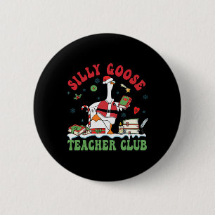 Badge Rond 5 Cm Noël amusant Père Noël Silly Goose Teacher Club An