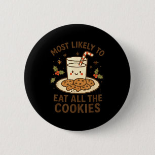 Badge Rond 5 Cm Noël drôle - Plus susceptible de manger tous les b