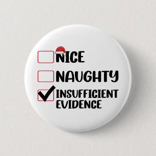 Badge Rond 5 Cm Noël Gentil Méchant Preuve Insuffisante
