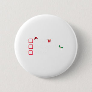 Badge Rond 5 Cm Noël Nice Naughty Bruh Funny Liste de Noël Femmes