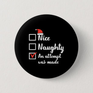 Badge Rond 5 Cm Noël Nice Naughty Tentative A Été Fabriqué Noël Ho