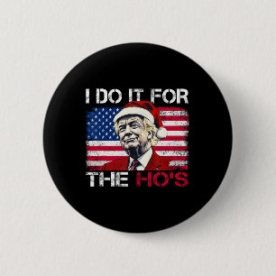 Badge Rond 5 Cm Noël Père Noël Je Le Fais Pour Le Hos Trump Xm