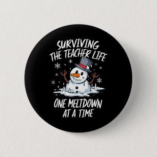 Badge Rond 5 Cm Noël Survie enseignant vie Meltdown Noël Sno