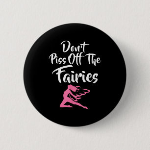 Badge Rond 5 Cm N'offensez pas les fées Conte de fées Fantastique