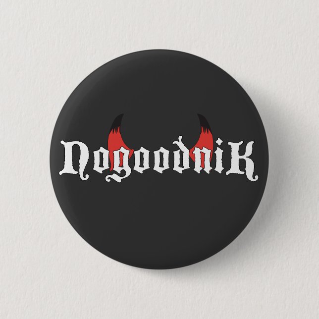 Badge Rond 5 Cm Nogoodnik (Devant)