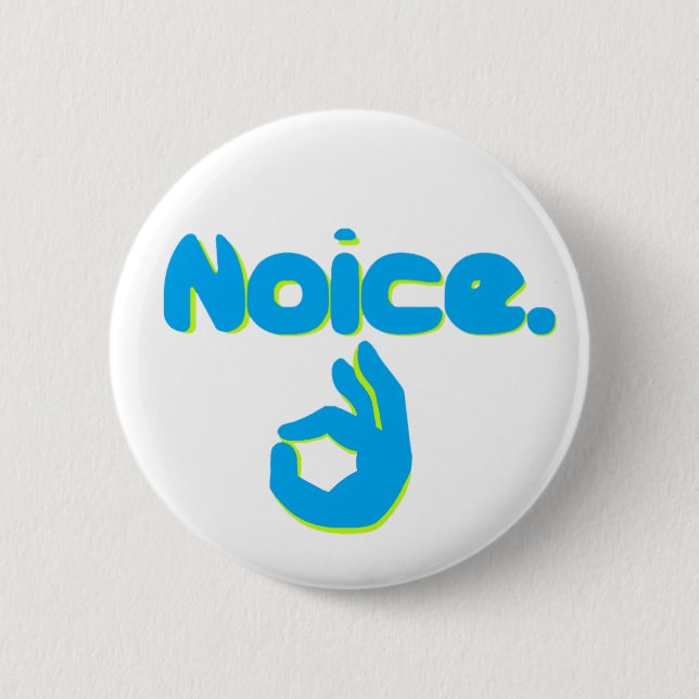 Badge Rond 5 Cm Noice avec le signe correct de main (Devant)