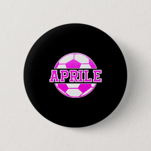 Badge Rond 5 Cm Nom d'avril Filles Football Joue Football Sports F