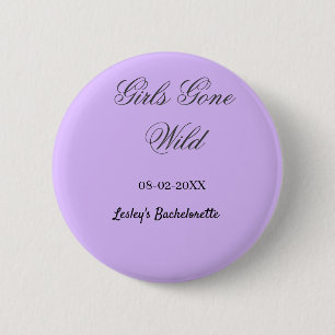 Badge Rond 5 Cm Nom de la fête de bachelorette Girls Gone wild dat