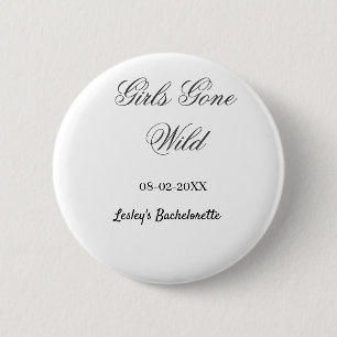 Badge Rond 5 Cm Nom de la fête de Bachelorette Girls Gone wild dat