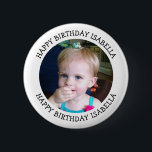 Badge Rond 5 Cm Nom et photo personnalisés Anniversaire<br><div class="desc">Joyeux anniversaire à vous,  ajoutez le nom et la photo à ce bouton personnalisé d'anniversaire garçon ou fille.</div>