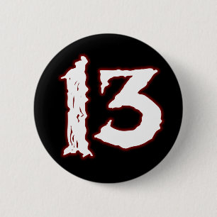BADGE ROND 5 CM NOMBRE MALHEUREUX 13 !