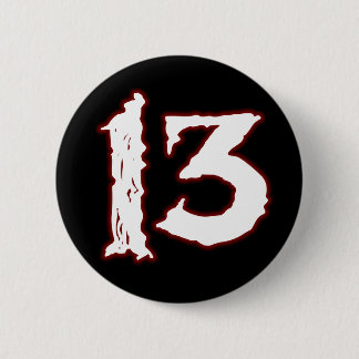 BADGE ROND 5 CM NOMBRE MALHEUREUX 13 !