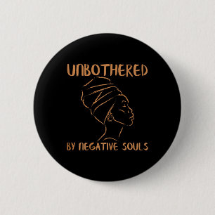Badge Rond 5 Cm Non importuné par les âmes négatives Dames Histoir