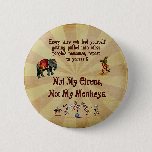 Badge Rond 5 Cm Non mes singes, non mon cirque (Devant)