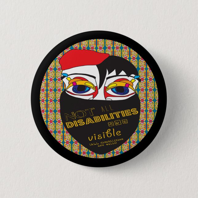 Badge Rond 5 Cm Non toutes les incapacités sont évidentes (Devant)
