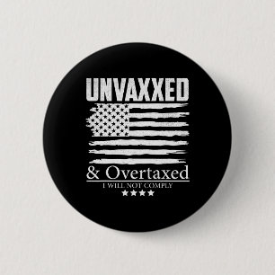Badge Rond 5 Cm Non vaccinés et surtaxés, je ne m'y conformerai pa