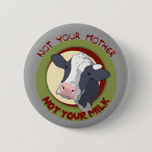 Badge Rond 5 Cm Non votre mère, non votre lait