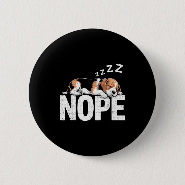 Badge Rond 5 Cm Nope Lazy Beagle  (Devant)