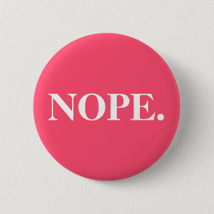 Badge Rond 5 Cm Nope rose drôle