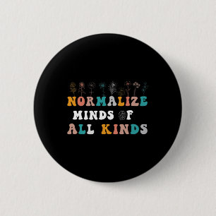 Badge Rond 5 Cm Normaliser Les Esprits De Toutes Sortes De Sensibi