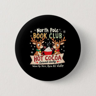 Badge Rond 5 Cm North Pole Book Club Hot Cocoa Servi Tous Les Jour