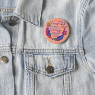 Badge Rond 5 Cm Nos luttes nous façonnent en personnes incroyables