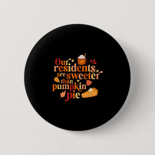 Badge Rond 5 Cm Nos résidents sont plus doux que la tarte au potir