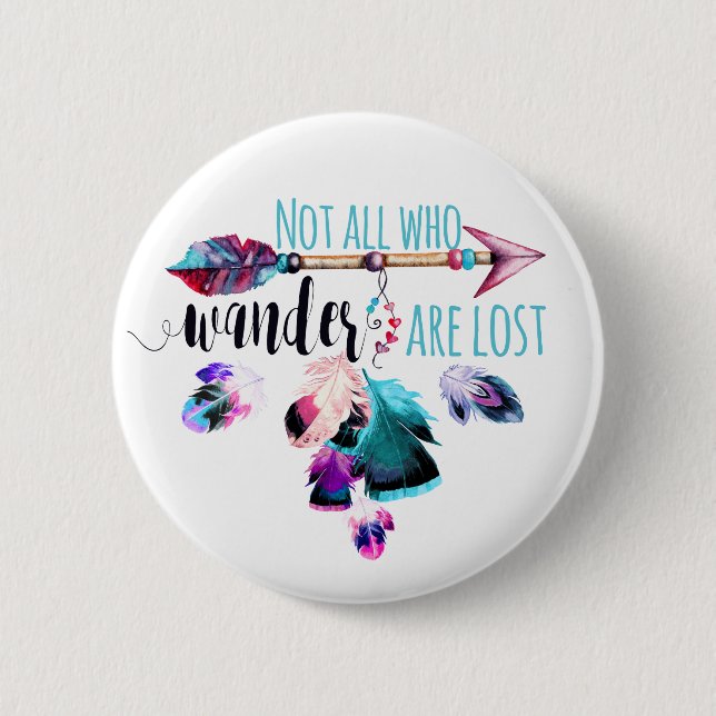 Badge Rond 5 Cm Not All Who Wander Are Lost Bohemian (Devant)