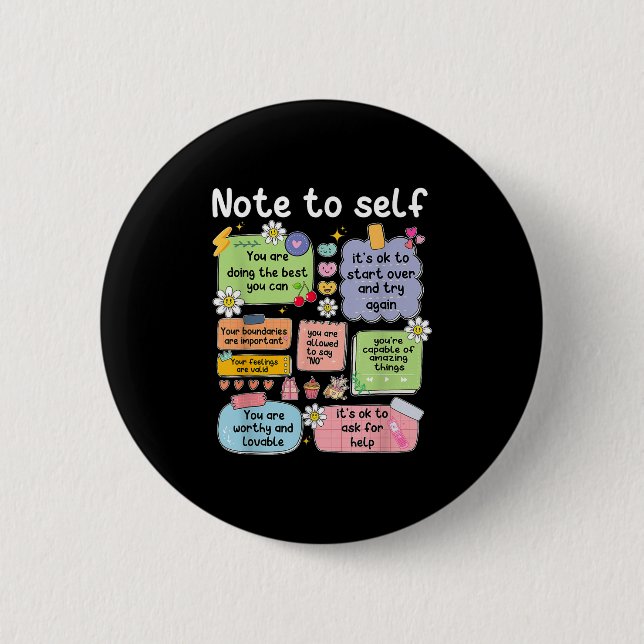 Badge Rond 5 Cm Note To Self, Motivational, Mental Health, Sitive  (Devant)