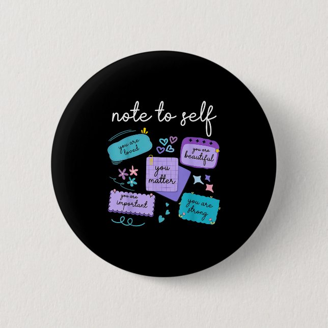 Badge Rond 5 Cm Note To Self You Suicide Prevention Awareness  (Devant)