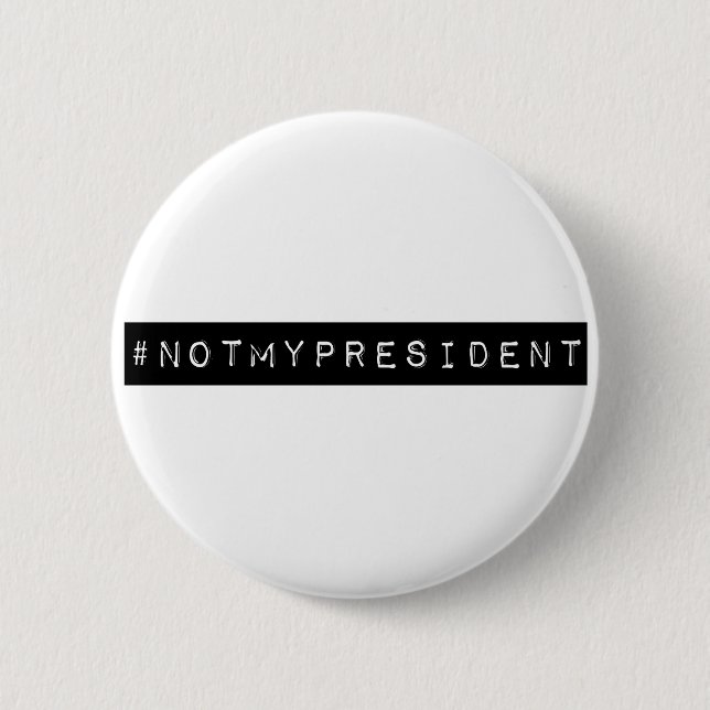 Badge Rond 5 Cm #notmypresident (Devant)