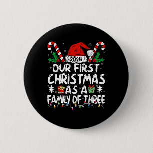 Badge Rond 5 Cm Notre Premier Noël En Famille De Trois 2024 Nouvea