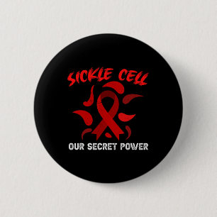 Badge Rond 5 Cm Notre Secret Power Sickle Cell Disease Anemia Scd