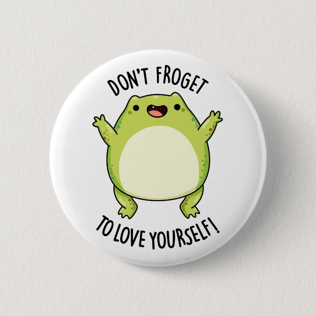 Badge Rond 5 Cm N'oublie pas d'aimer toi-même un jeu de grenouille (Devant)