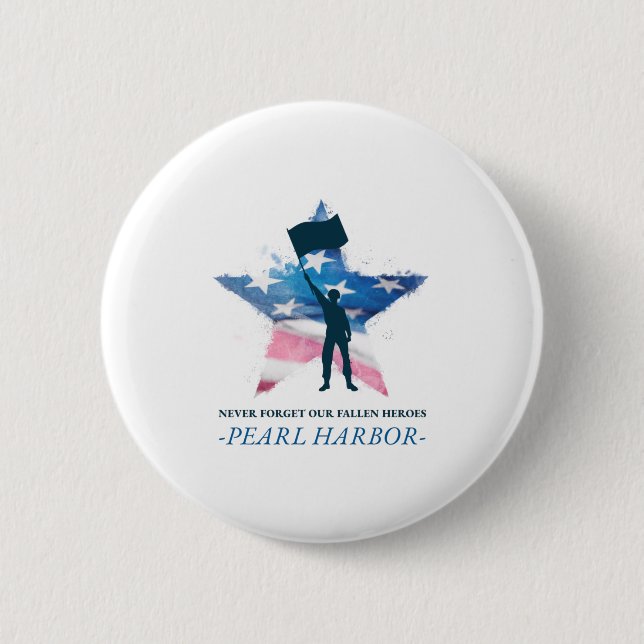 Badge Rond 5 Cm N'oubliez jamais notre Fallen Heroes Pearl Harbor  (Devant)