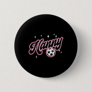Badge Rond 5 Cm Nounou de foot Nounou drôle de joueur de foot