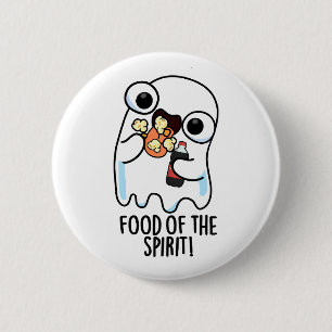 Badge Rond 5 Cm Nourriture De L'Esprit Blague De Fantôme Drôle