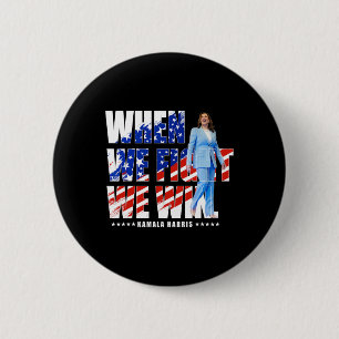 Badge Rond 5 Cm Nous combattons Harris 2024 Kamala Harris pour le
