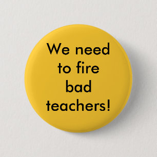 Badge Rond 5 Cm Nous devons mettre le feu à de mauvais professeur