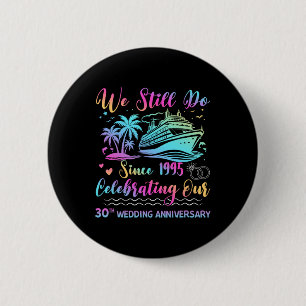 Badge Rond 5 Cm Nous faisons toujours 30e anniversaire de mariage