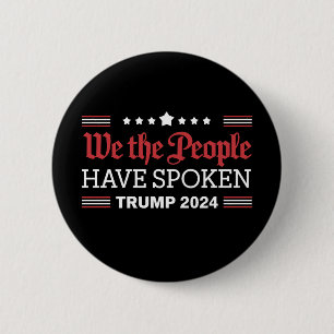 Badge Rond 5 Cm Nous Le Peuple Avons Parlé Trump 2024