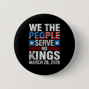 Badge Rond 5 Cm Nous le peuple servons les rois 28 mars 2026 jour